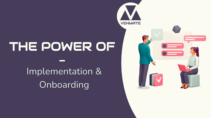 The power of Implementation and Onboarding