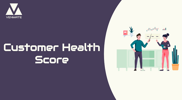 VENMATE Blog | CSM blog series - The power of... Customer Health Score in customer success management