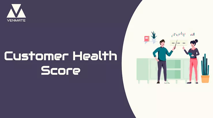 Understanding and implementing the Customer Health Score in B2B SaaS: Insights from VENMATE